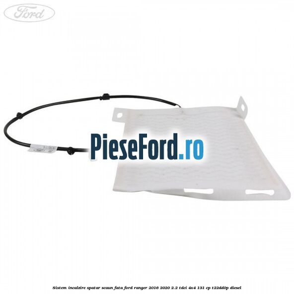 Sistem incalzire spatar scaun fata Ford Ranger 2016-2020 2.2 TDCi 4x4 131 cp T22DD0P diesel