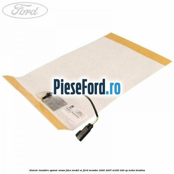 Sistem incalzire spatar scaun fata model ST Ford Mondeo 2000-2007 ST220 226 cp Sistem incalzire spatar scaun fata model ST Ford Mondeo 2000-2007 ST220 226 cp MEBA benzina