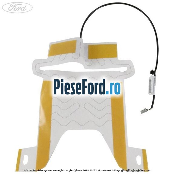 Sistem incalzire spatar scaun fata ST Ford Fiesta 2013-2017 1.0 EcoBoost 100 cp SFJA, SFJB, SFJC, SFJD benzina