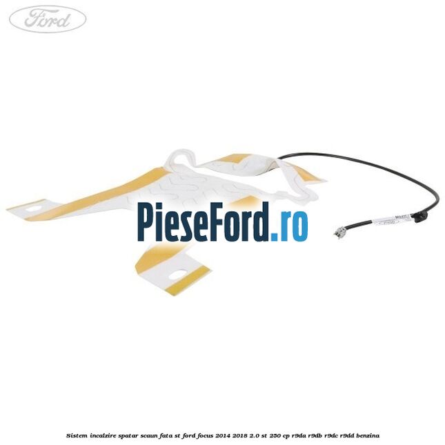 Sistem incalzire spatar scaun fata ST Ford Focus 2014-2018 2.0 ST 250 cp R9DA, R9DB, R9DC, R9DD benzina