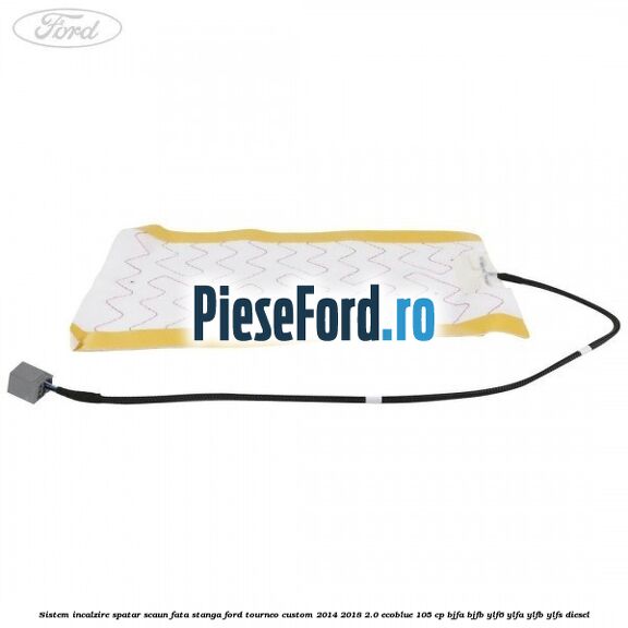 Sistem incalzire spatar scaun fata stanga Ford Tourneo Custom 2014-2018 2.0 EcoBlue 105 cp Sistem incalzire spatar scaun fata stanga Ford Tourneo Custom 2014-2018 2.0 EcoBlue 105 cp BJFA, BJFB, YLF6, YLFA, YLFB, YLFS diesel
