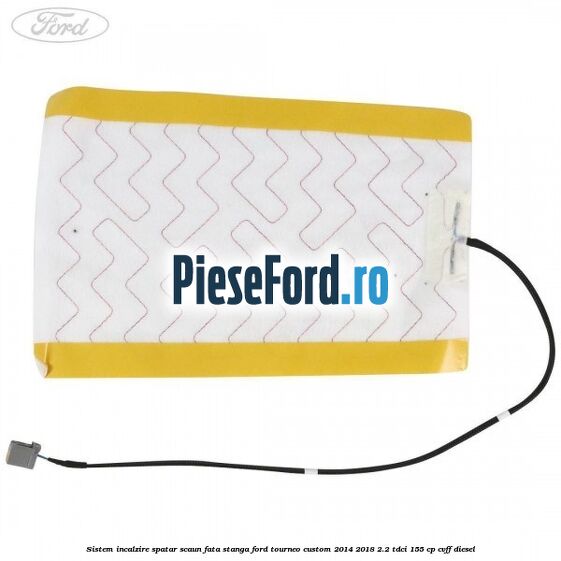 Sistem incalzire spatar scaun fata stanga Ford Tourneo Custom 2014-2018 2.2 TDCi 155 cp CVFF diesel