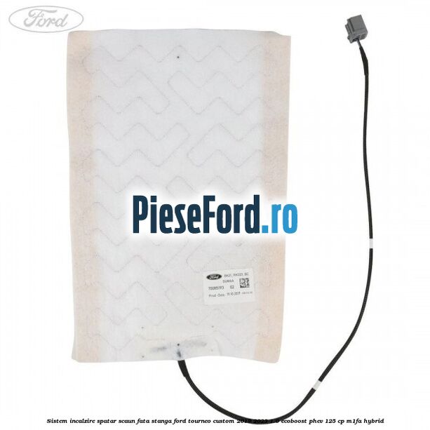 Sistem incalzire spatar scaun fata stanga Ford Tourneo Custom 2019-2023 1.0 EcoBoost PHEV 125 cp M1FA Hybrid