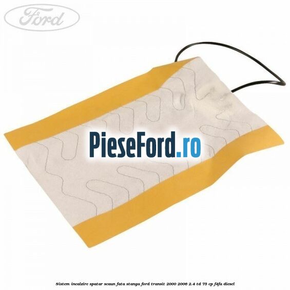 Sistem incalzire spatar scaun fata stanga Ford Transit 2000-2006 2.4 TD 75 cp F4FA diesel