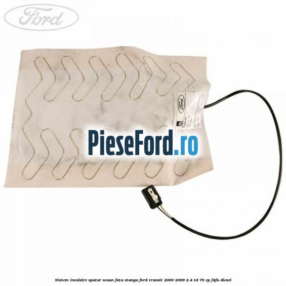 Sistem incalzire spatar scaun fata stanga Ford Transit 2000-2006 2.4 TD 75 cp F4FA diesel