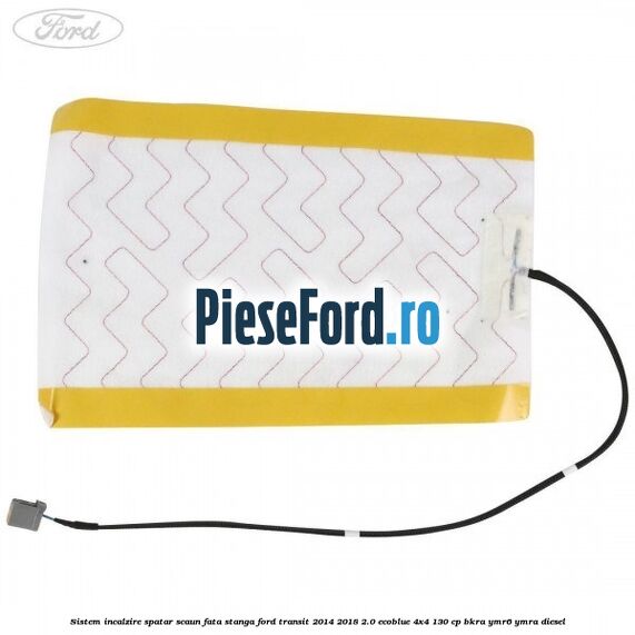 Sistem incalzire spatar scaun fata stanga Ford Transit 2014-2018 2.0 EcoBlue 4x4 130 cp BKRA, YMR6, YMRA diesel