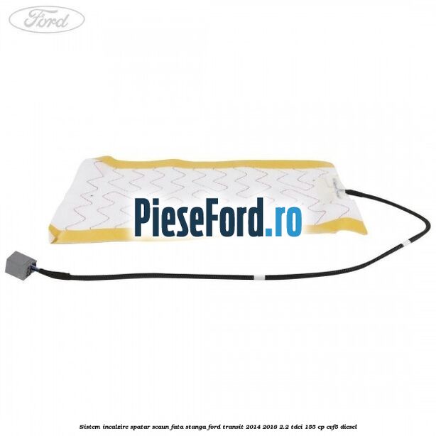 Sistem incalzire spatar scaun fata stanga Ford Transit 2014-2018 2.2 TDCi 155 cp CVF5 diesel
