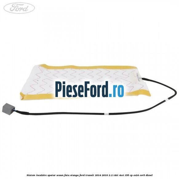 Sistem incalzire spatar scaun fata stanga Ford Transit 2014-2018 2.2 TDCi 4x4 155 cp CV24, CVR5 diesel