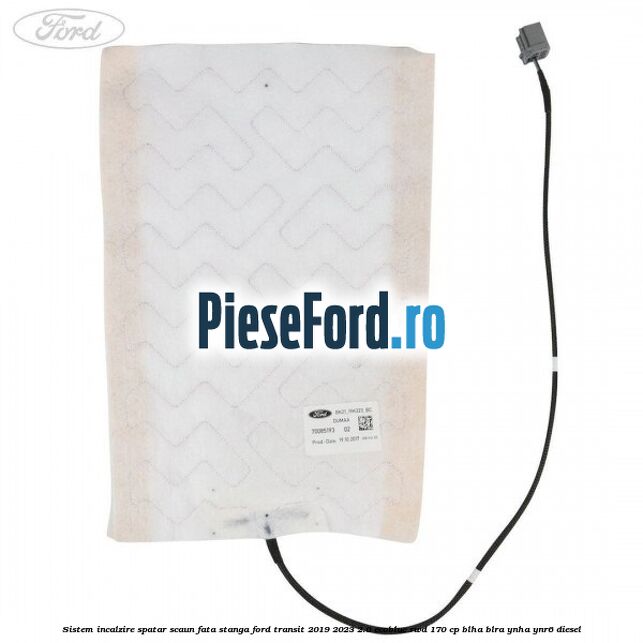 Sistem incalzire spatar scaun fata stanga Ford Transit 2019-2023 2.0 EcoBlue RWD 170 cp BLHA, BLRA, YNHA, YNR6 diesel