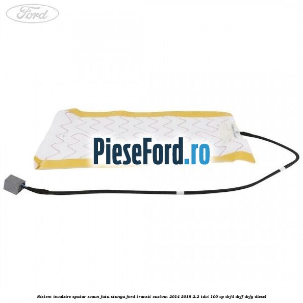 Sistem incalzire spatar scaun fata stanga Ford Transit Custom 2014-2018 2.2 TDCi 100 cp DRF4, DRFF, DRFG diesel