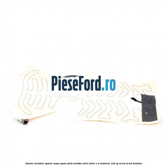 Sistem incalzire spatar scaun spate Ford Mondeo 2014-2018 1.0 EcoBoost 125 cp M1CA, M1CB benzina