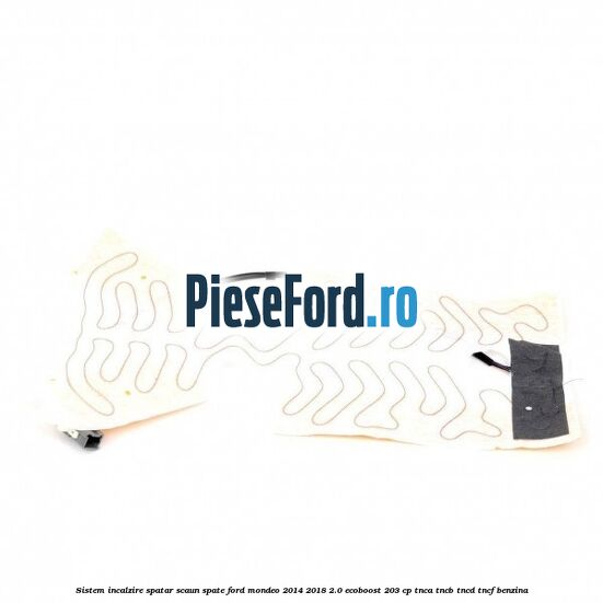 Sistem incalzire spatar scaun spate Ford Mondeo 2014-2018 2.0 EcoBoost 203 cp TNCA, TNCB, TNCD, TNCF benzina