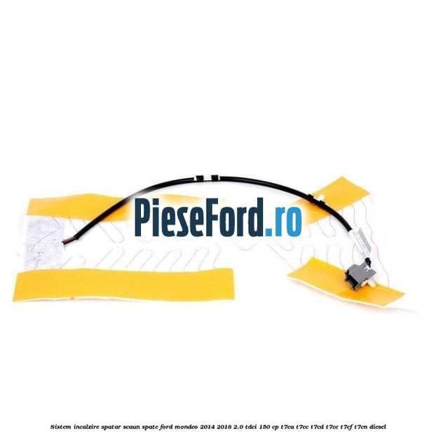 Sistem incalzire spatar scaun spate Ford Mondeo 2014-2018 2.0 TDCi 150 cp T7CA, T7CC, T7CD, T7CE, T7CF, T7CN diesel