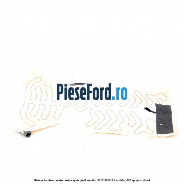 Sistem incalzire spatar scaun spate Ford Mondeo 2019-2023 2.0 EcoBlue 190 cp YMCC diesel