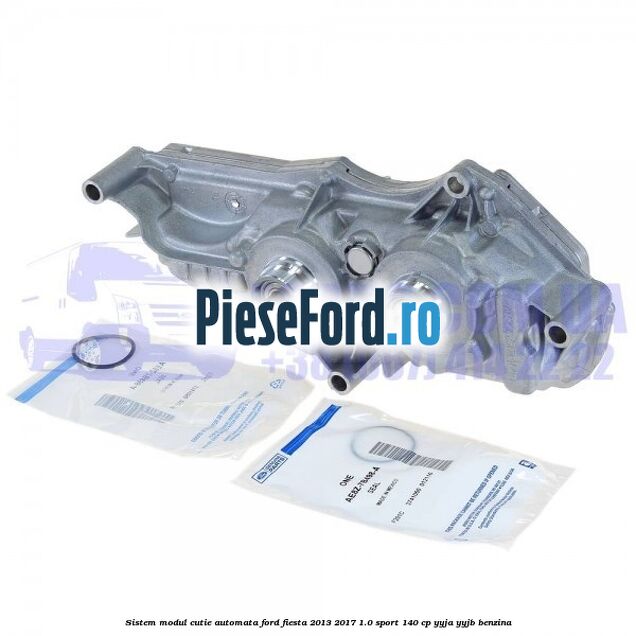 Sistem modul cutie automata Ford Fiesta 2013-2017 1.0 Sport 140 cp YYJA, YYJB benzina