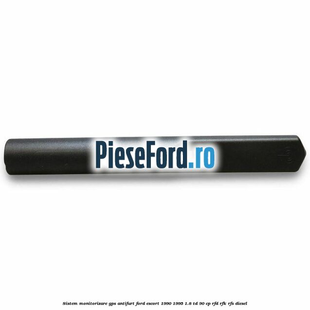Sistem monitorizare GPS antifurt Ford Escort 1990-1995 1.8 TD 90 cp RFD, RFK, RFS diesel