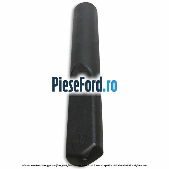 Sistem monitorizare GPS antifurt Ford Fiesta 1996-2001 1.25 i 16V 75 cp DHA, DHB, DHC, DHD, DHE, DHF benzina
