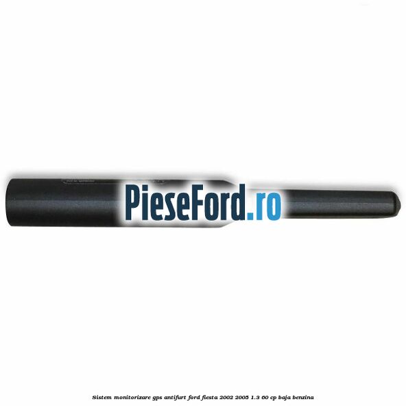 Sistem monitorizare GPS antifurt Ford Fiesta 2002-2005 1.3 60 cp BAJA benzina