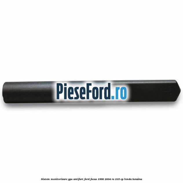 Sistem monitorizare GPS antifurt Ford Focus 1998-2004 RS 215 cp Sistem monitorizare GPS antifurt Ford Focus 1998-2004 RS 215 cp HMDA benzina