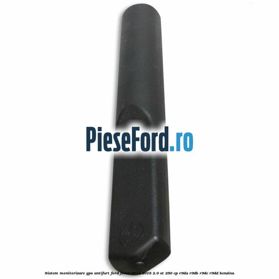 Sistem monitorizare GPS antifurt Ford Focus 2014-2018 2.0 ST 250 cp Sistem monitorizare GPS antifurt Ford Focus 2014-2018 2.0 ST 250 cp R9DA, R9DB, R9DC, R9DD benzina