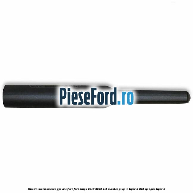 Sistem monitorizare GPS antifurt Ford Kuga 2019-2023 2.5 Duratec Plug-in-Hybrid 225 cp BGDA hybrid