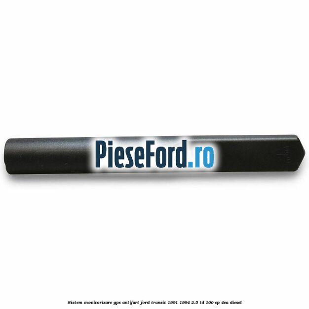 Sistem monitorizare GPS antifurt Ford Transit 1991-1994 2.5 TD 100 cp 4EA diesel