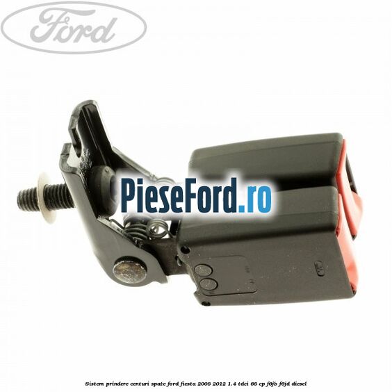 Sistem prindere centuri spate Ford Fiesta 2008-2012 1.4 TDCi 68 cp F6JB, F6JD diesel