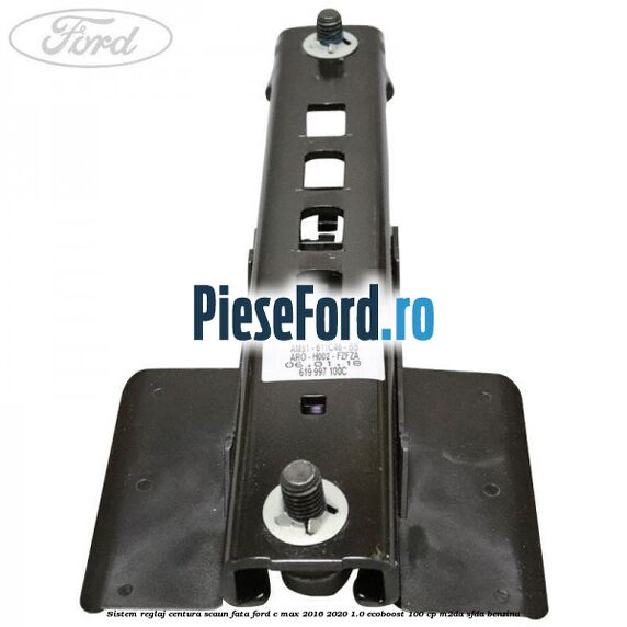 Sistem reglaj centura scaun fata Ford C-Max 2016-2020 1.0 EcoBoost 100 cp M2DA, SFDA benzina