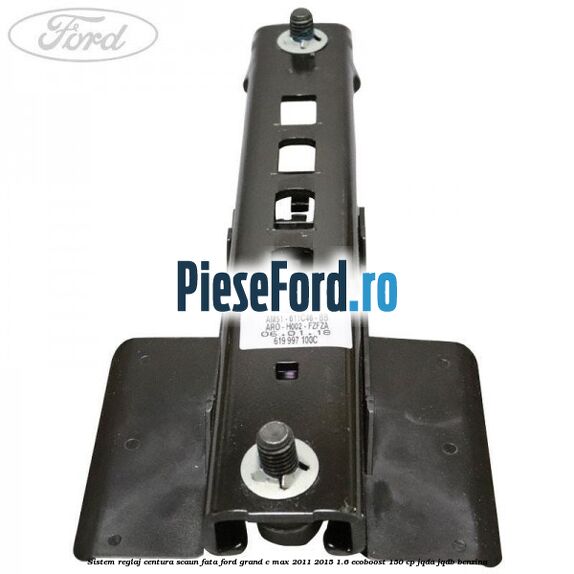 Sistem reglaj centura scaun fata Ford Grand C-Max 2011-2015 1.6 EcoBoost 150 cp JQDA, JQDB benzina