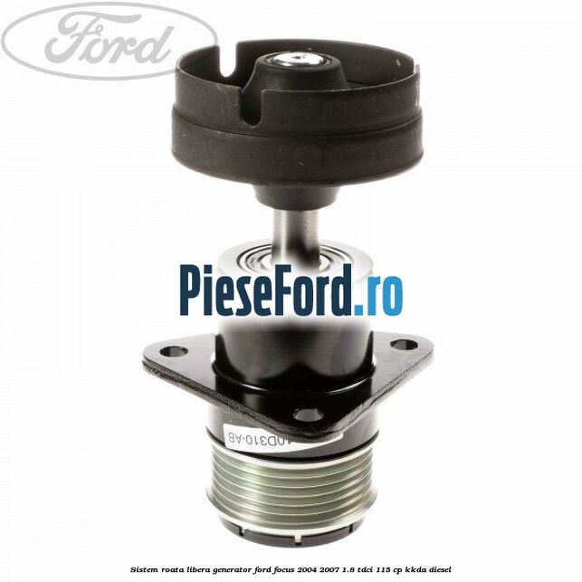 Sistem roata libera, generator Ford Focus 2004-2007 1.8 TDCi 115 cp KKDA diesel