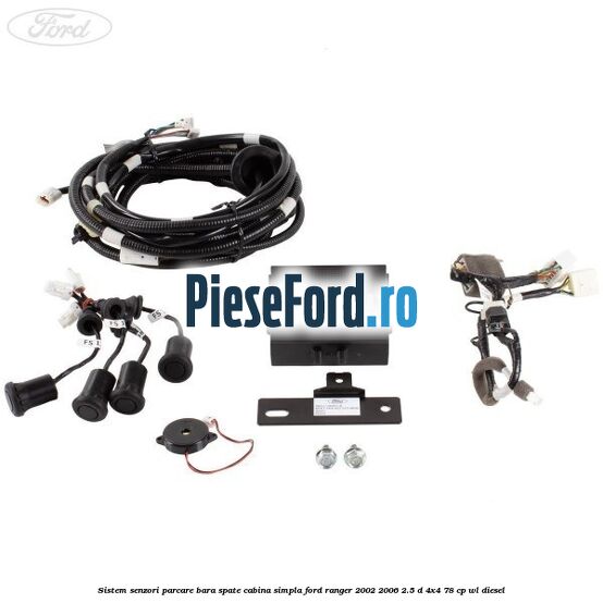 Sistem senzori parcare bara spate cabina simpla Ford Ranger 2002-2006 2.5 D 4x4 78 cp WL diesel