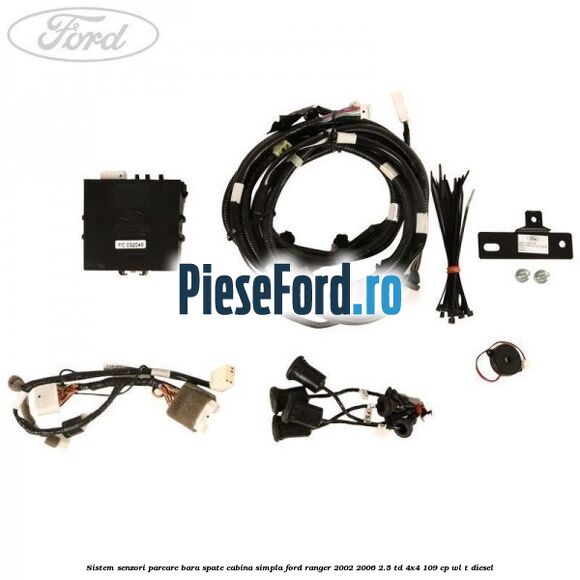 Sistem senzori parcare bara spate cabina simpla Ford Ranger 2002-2006 2.5 TD 4x4 109 cp WL-T diesel