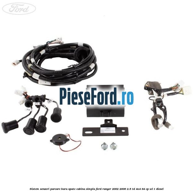 Sistem senzori parcare bara spate cabina simpla Ford Ranger 2002-2006 2.5 TD 4x4 84 cp Sistem senzori parcare bara spate cabina simpla Ford Ranger 2002-2006 2.5 TD 4x4 84 cp WL-T diesel
