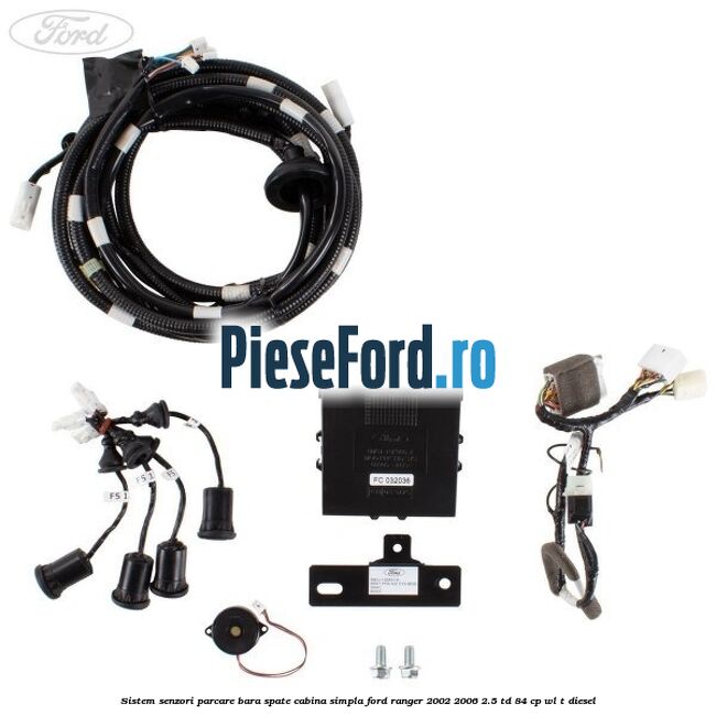 Sistem senzori parcare bara spate cabina simpla Ford Ranger 2002-2006 2.5 TD 84 cp WL-T diesel