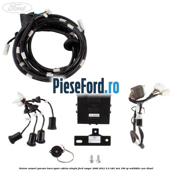 Sistem senzori parcare bara spate cabina simpla Ford Ranger 2006-2012 3.0 TDCi 4x4 156 cp MD30DITC, WEC diesel