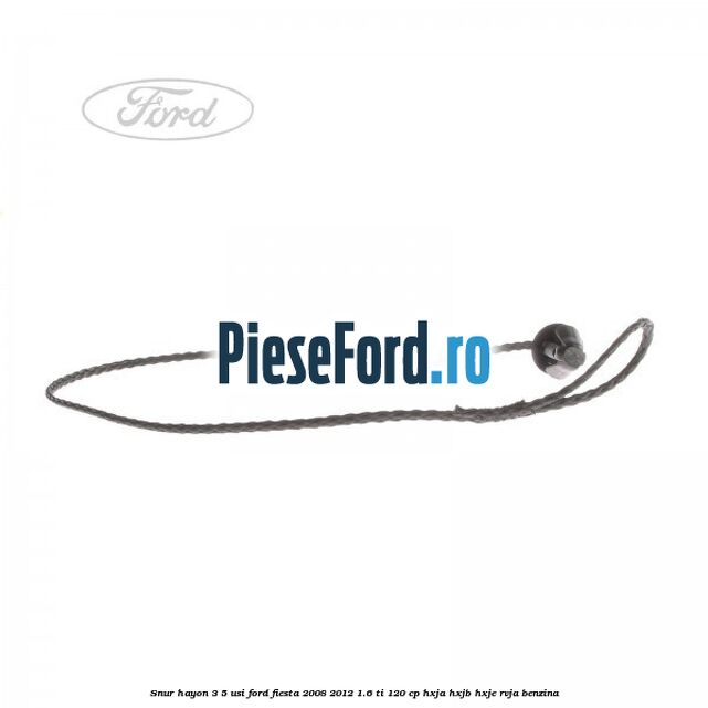 Snur hayon 3/5 usi Ford Fiesta 2008-2012 1.6 Ti 120 cp