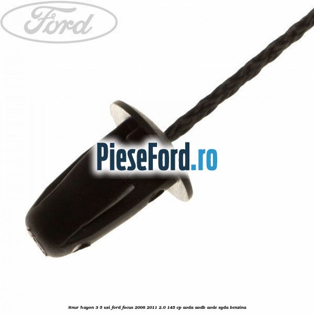 Snur hayon 3/5 usi Ford Focus 2008-2011 2.0 145 cp AODA, AODB, AODE, SYDA benzina