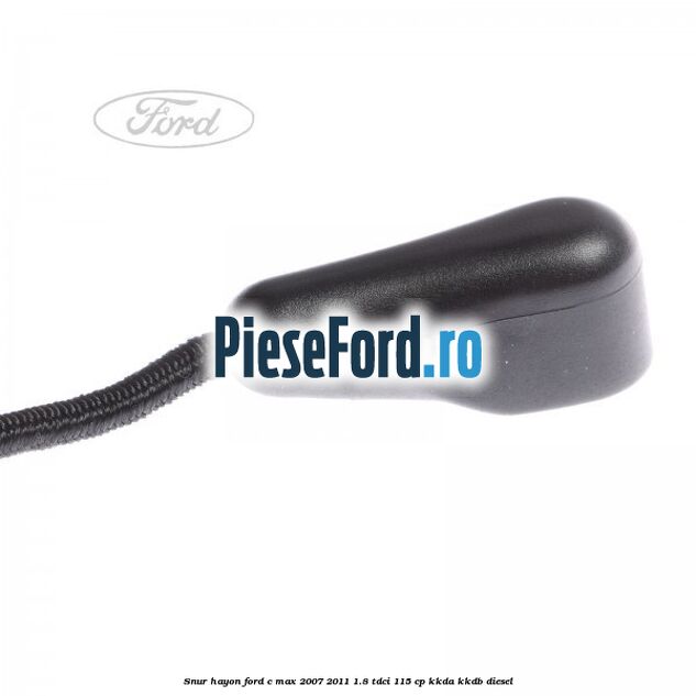 Snur hayon Ford C-Max 2007-2011 1.8 TDCi 115 cp KKDA, KKDB diesel