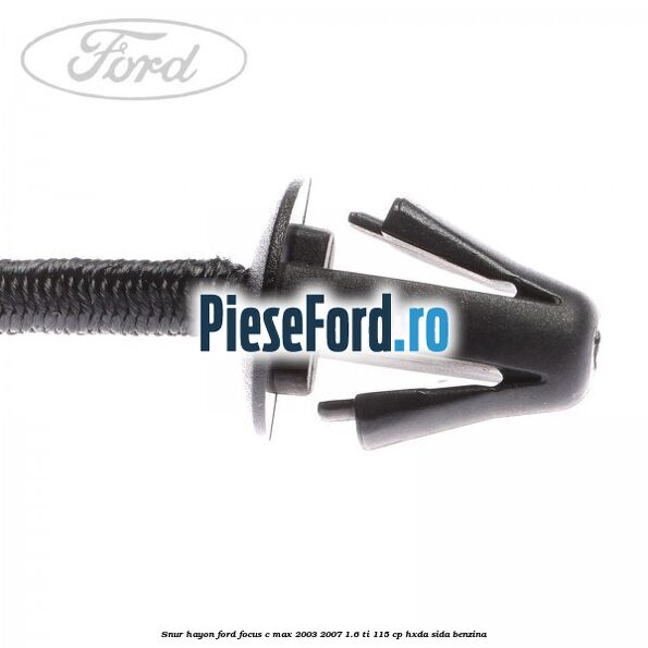 Snur hayon Ford Focus C-Max 2003-2007 1.6 Ti 115 cp HXDA, SIDA benzina