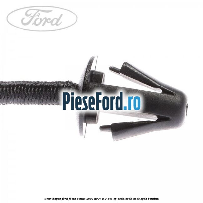Snur hayon Ford Focus C-Max 2003-2007 2.0 145 cp AODA, AODB, AODE, SYDA benzina