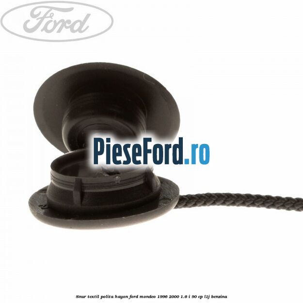Snur textil polita hayon Ford Mondeo 1996-2000 1.6 i 90 cp Snur textil polita hayon Ford Mondeo 1996-2000 1.6 i 90 cp L1J benzina