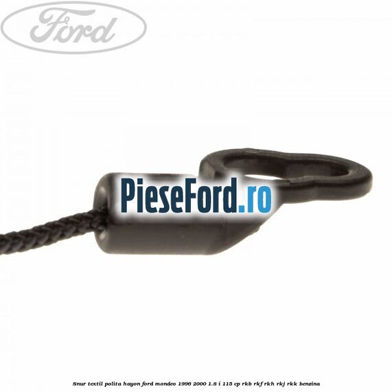 Snur textil polita hayon Ford Mondeo 1996-2000 1.8 i 115 cp RKB, RKF, RKH, RKJ, RKK benzina