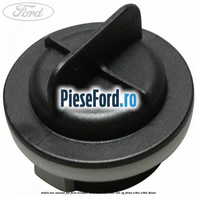 Soblu bec semnal far Ford Mondeo 2000-2007 2.0 TDCi 131 cp FMBA, N7BA, N7BB diesel