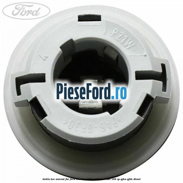 Soblu bec semnal far Ford Mondeo 2000-2007 2.2 TDCi 155 cp QJBA, QJBB diesel