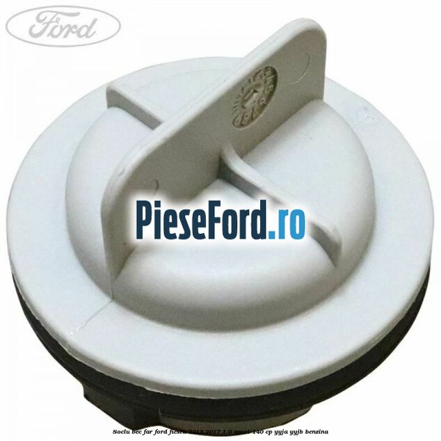 Soclu bec far Ford Fiesta 2013-2017 1.0 Sport 140 cp YYJA, YYJB benzina