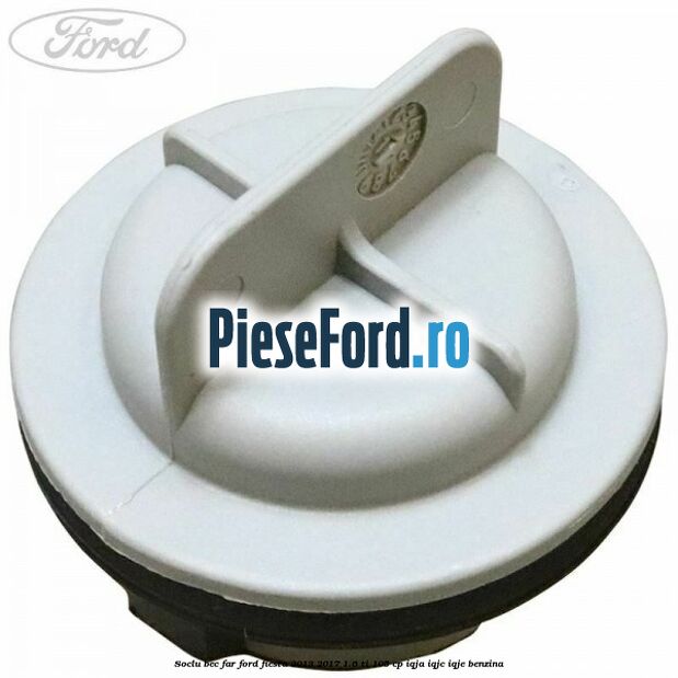 Soclu bec far Ford Fiesta 2013-2017 1.6 Ti 105 cp IQJA, IQJC, IQJE benzina