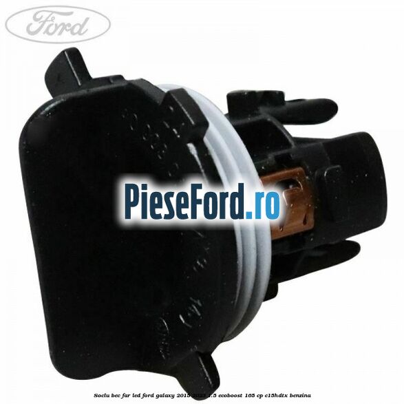 Soclu bec far led Ford Galaxy 2015-2023 1.5 EcoBoost 165 cp Soclu bec far led Ford Galaxy 2015-2023 1.5 EcoBoost 165 cp C15HDTX benzina