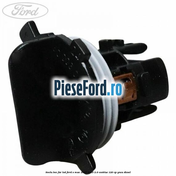 Soclu bec far led Ford S-Max 2015-2023 2.0 EcoBlue 120 cp YNCA diesel
