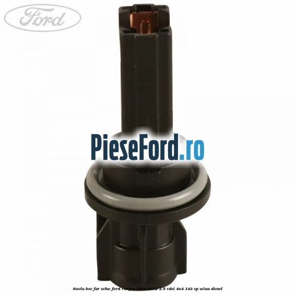 Soclu bec far W5W Ford Ranger 2006-2012 2.5 TDCi 4x4 143 cp WLAA diesel