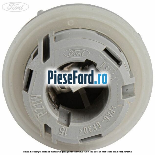 Soclu bec lampa ceata si marsarier Ford Focus 1998-2004 2.0 16V 131 cp Soclu bec lampa ceata si marsarier Ford Focus 1998-2004 2.0 16V 131 cp EDDB, EDDC, EDDD, EDDF benzina